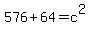 576+%2B+64+=+c%5E2