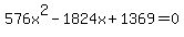 576x%5E2+-+1824x+%2B+1369+=+0