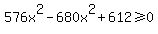 576x%5E2-680x%5E2%2B612%3E=0