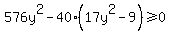 576y%5E2-40%2817y%5E2-9%29%3E=0