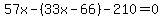 57x-%2833x-66%29-210+=+0