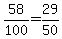 58%2F100=29%2F50