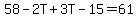 58-2T%2B3T-15=61