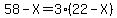 58-X=3%2822-X%29