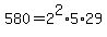580=2%5E2%2A5%2A29