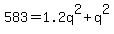 583=1.2q%5E2%2Bq%5E2