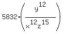 5832%28y%5E12%2F%28x%5E12z%5E15%29%29