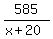 585%2F%28x+%2B+20%29