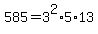 585=3%5E2%2A5%2A13