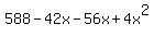 588+-+42x+-+56x+%2B+4x%5E2