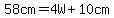 58cm=4W%2B10cm