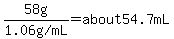 58g%2F%221.06+g+%2F+mL%22=about54.7mL