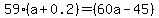59%28a%2B0.2%29=%2860a-45%29
