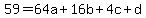 59=64a%2B16b%2B4c%2Bd