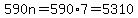 590n=590%2A7=5310