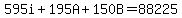 595i%2B195A%2B150B=88225