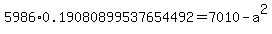 5986%2A0.19080899537654492+=+7010+-+a%5E2+