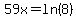 59x=ln%288%29