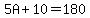 5A%2B10+=+180