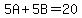 5A%2B5B=20