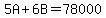 5A%2B6B=78000