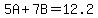 5A%2B7B=12.2