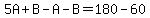 5A%2BB-A-B=180-60