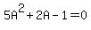 5A%5E2%2B2A-1=0