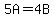 5A+=+4B