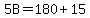 5B=180%2B15