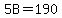 5B=190