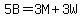 5B=3M%2B3W