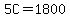 5C=1800