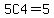 5C4=5