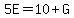 5E=10%2BG
