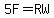 5F=RW