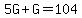 5G%2BG=104