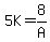 5K=8%2FA