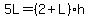 5L=%282%2BL%29h