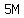 5M