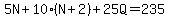 5N%2B10%28N%2B2%29%2B25Q=235