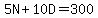 5N%2B10D=300