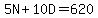 5N%2B10D=620