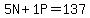 5N%2B1P=137