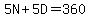 5N%2B5D=360