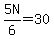 5N%2F6=30