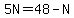 5N=48-N