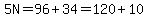 5N=96%2B34=120%2B10