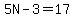 5N-3=17
