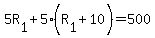5R%5B1%5D%2B5%28R%5B1%5D%2B10%29=500